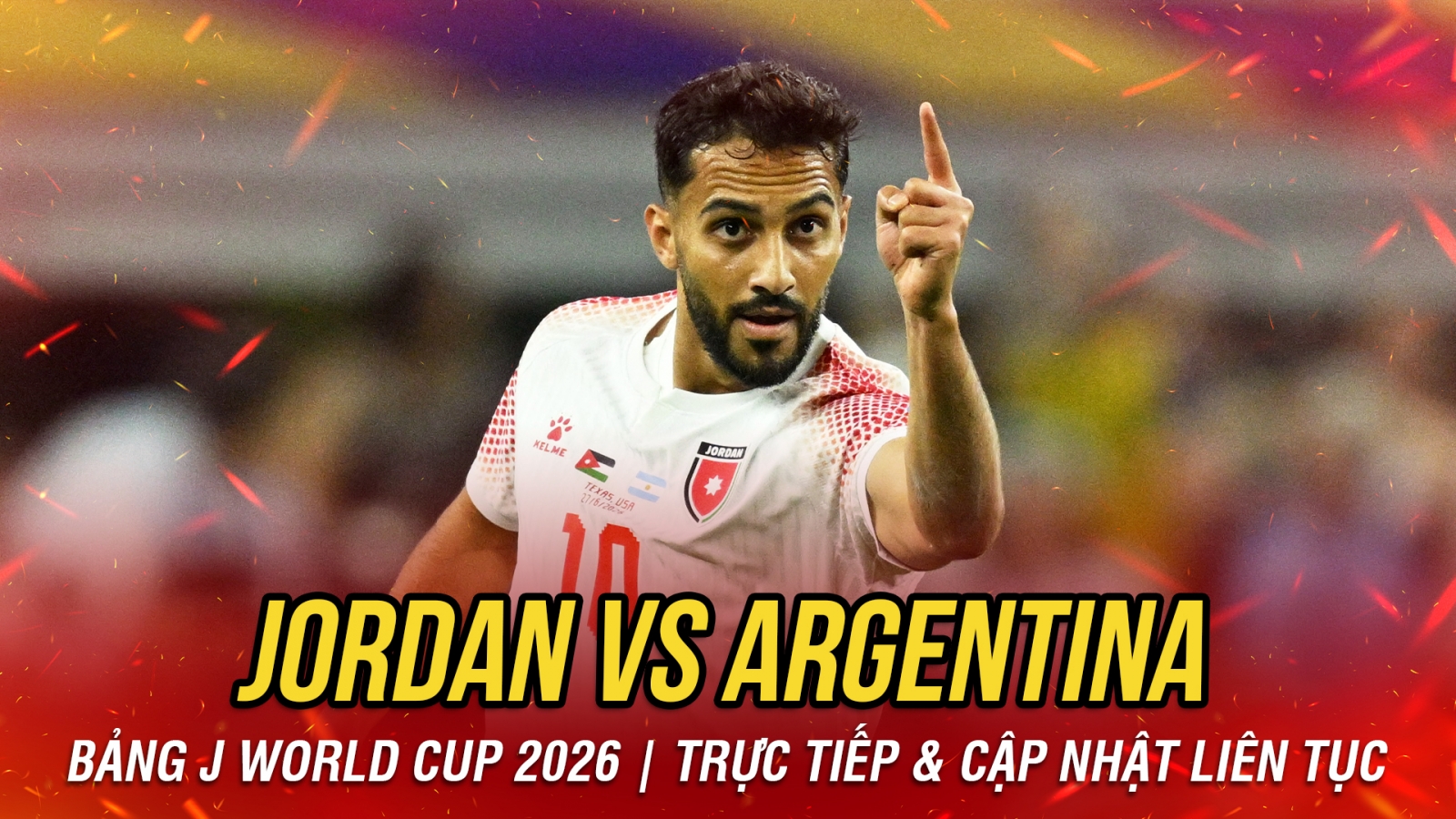 TRỰC TIẾP Jordan 1-2 Argentina: Bàn thắng cảm xúc của đại diện châu Á
